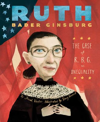 Ruth Bader Ginsburg : The Case of R.B.G. vs. Inequality
