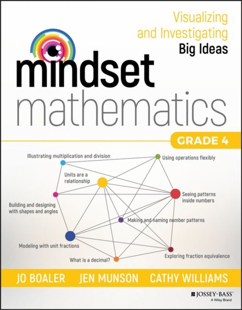 Mindset mathematics : visualizing and investigating big ideas, grade 4