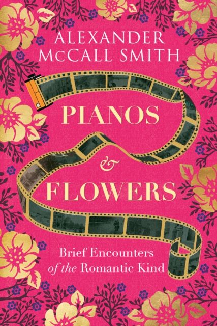 Pianos and flowers : brief encounters of the romantic kind