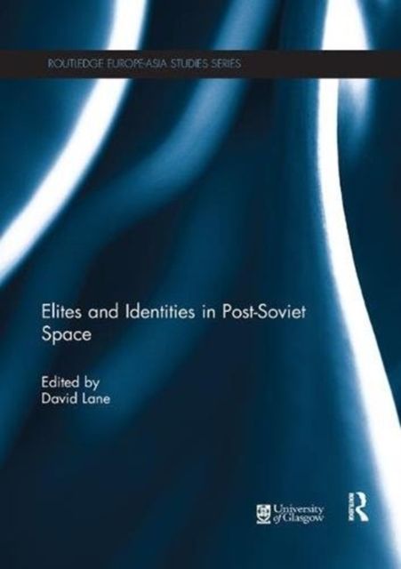 Forsidebilde av Elites and Identities in Post-Soviet Space