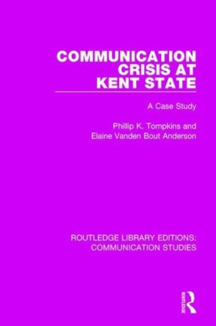 Communication Crisis at Kent State : A Case Study
