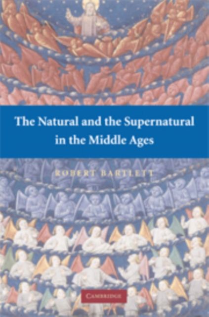 The Natural and the Supernatural in the Middle Ages