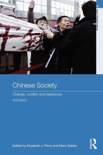 Chinese Society : Change, Conflict and Resistance
