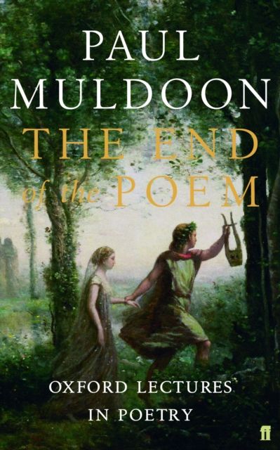 The End of the Poem : Oxford Lectures