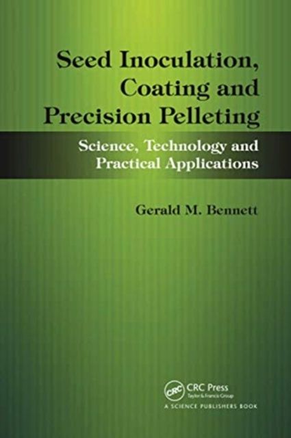 Seed Inoculation, Coating and Precision Pelleting : Science, Technology and Practical Applications