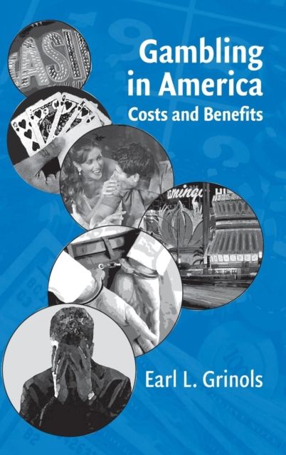 Gambling in America : Costs and Benefits