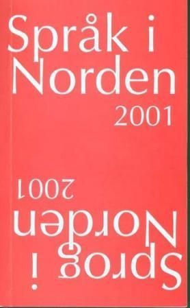 Språk i Norden 2001 : årsskrift for Nordisk sprogråd og sprognævnene i Norden