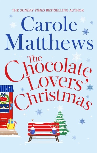 The Chocolate Lovers' Christmas : the feel-good, romantic, fan-favourite series from the Sunday Times bestseller