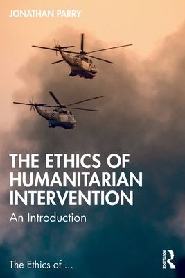 The Ethics of Humanitarian Intervention : An Introduction