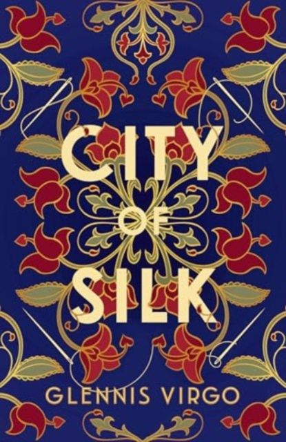 City of Silk : A talented seamstress, a powerful merchant and a fierce battle of wills in sixteenth-century Bologna