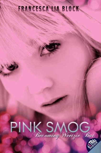 Pink Smog : Becoming Weetzie Bat