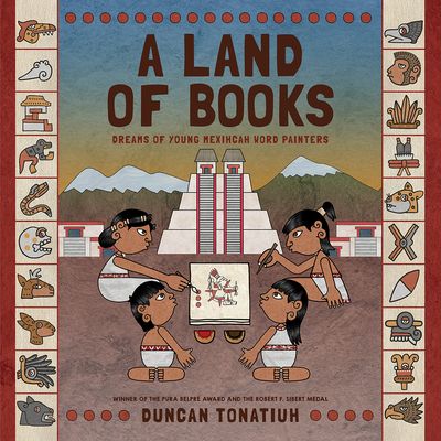 A Land of Books : Dreams of Young Mexihcah Word Painters
