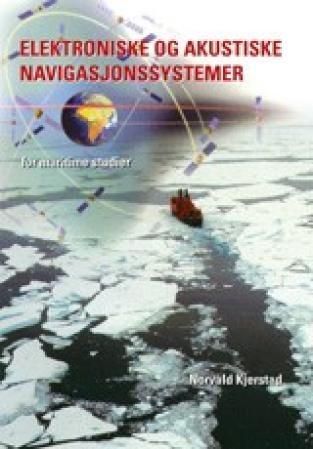 Elektroniske og akustiske navigasjonssystemer : for maritime studier