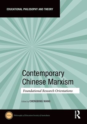 Contemporary Chinese Marxism : Foundational Research Orientations