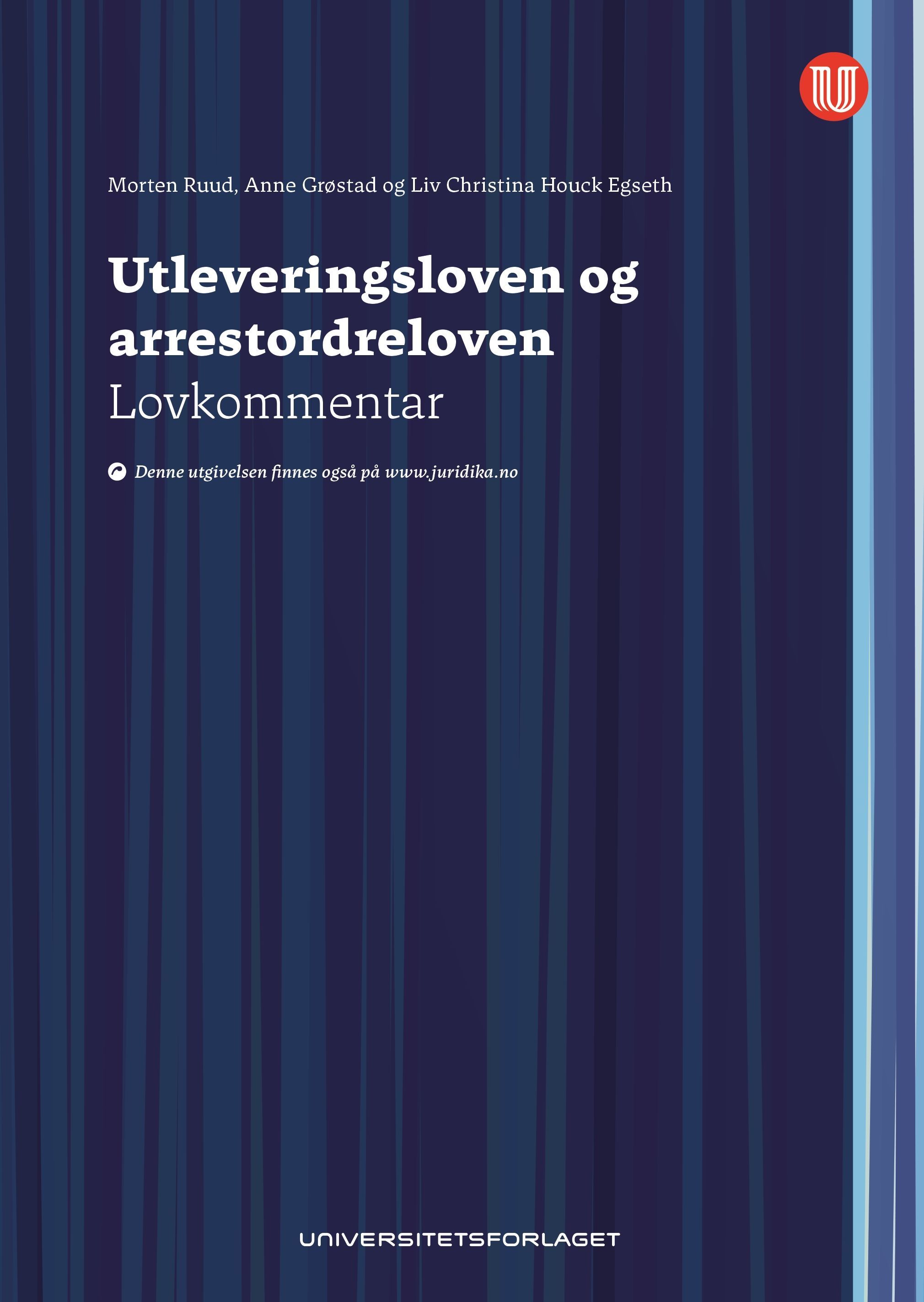 Utleveringsloven og arrestordreloven : lovkommentar