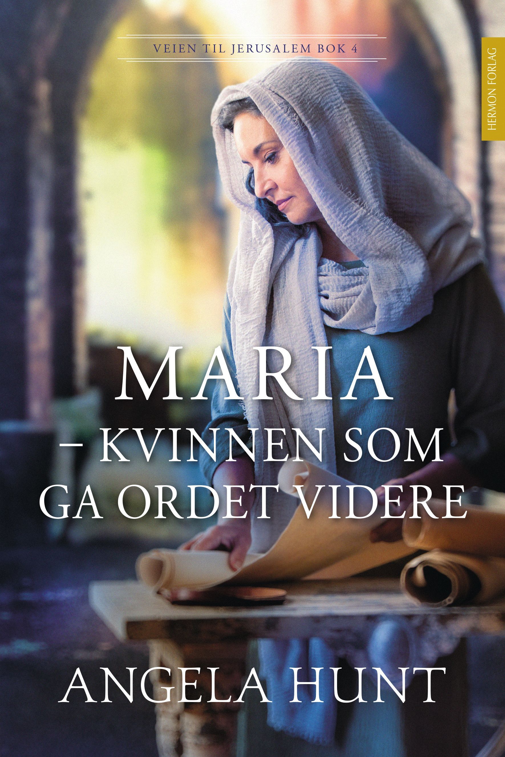 Maria : kvinnen som ga ordet videre