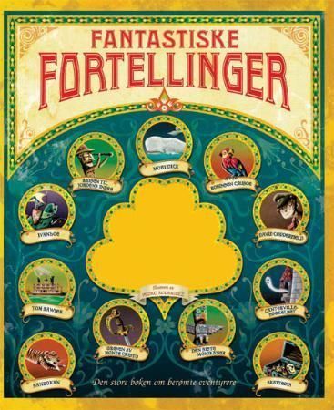 Fantastiske fortellinger : den store boken om berømte eventyrere