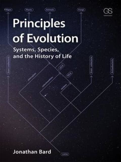 Principles of Evolution : Systems, Species, and the History of Life