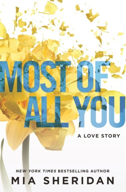 Most of All You : a heartwrenching emotional romance that will capture your heart
