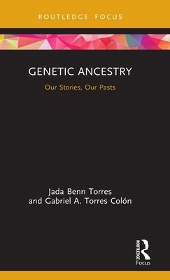 Genetic Ancestry : Our Stories, Our Pasts