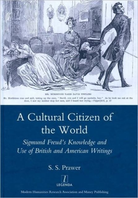 A Cultural Citizen of the World : Sigmund Freud's Knowledge and Use of British and American Writings