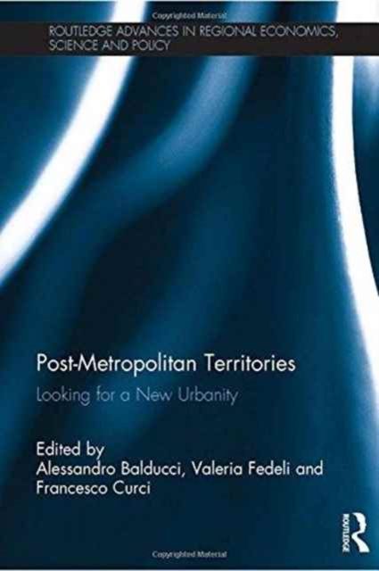 Post-Metropolitan Territories : Looking for a New Urbanity