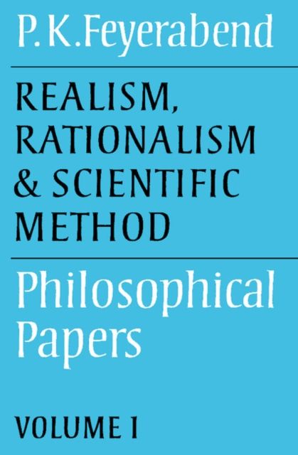 Realism, Rationalism and Scientific Method: Volume 1 : Philosophical Papers