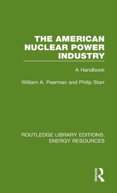 The American Nuclear Power Industry : A Handbook