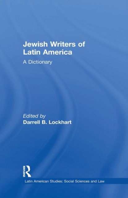 Jewish Writers of Latin America : A Dictionary