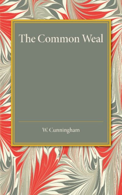 The Common Weal : Six Lectures on Political Philosophy