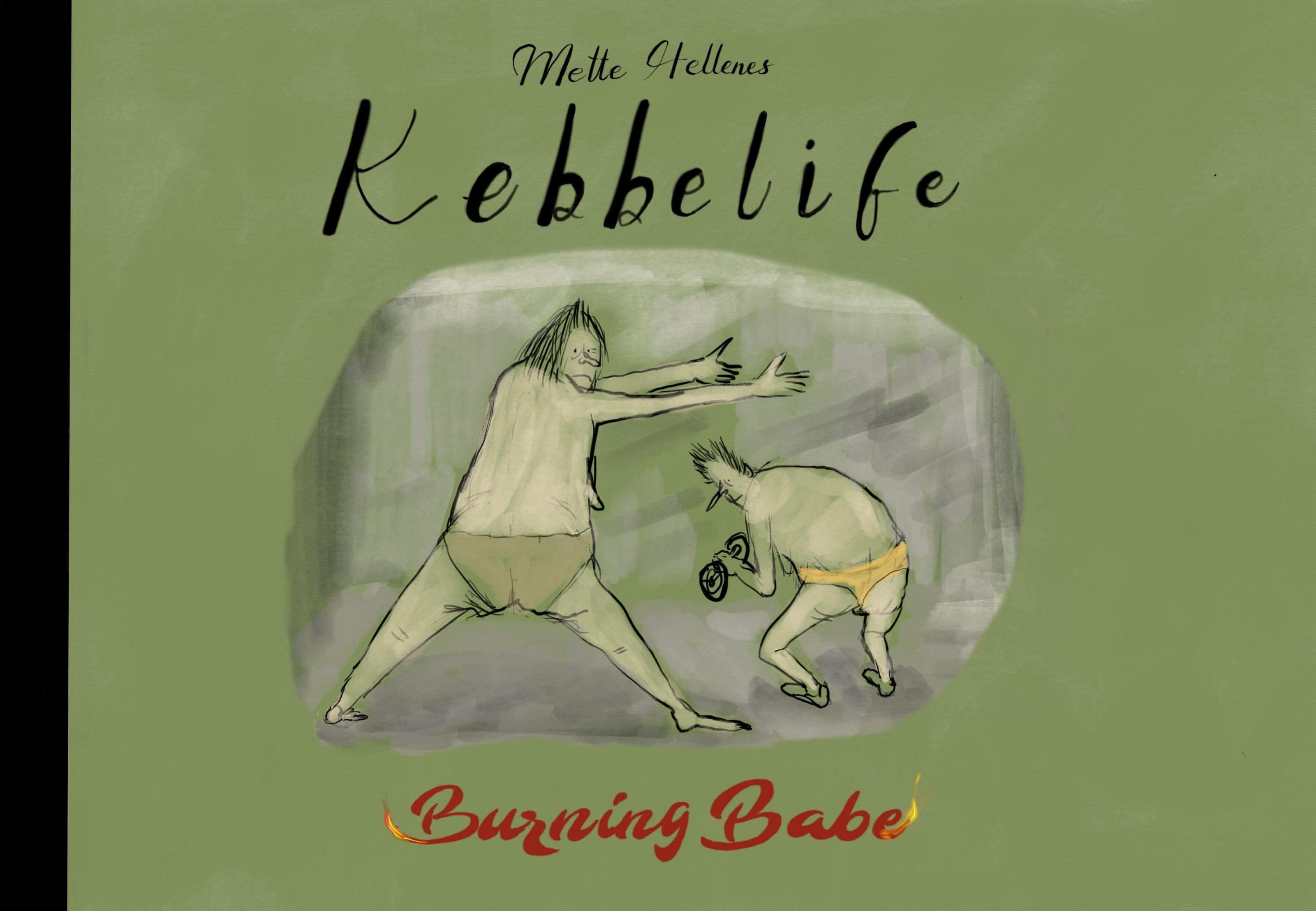 Kebbelife : burning babe