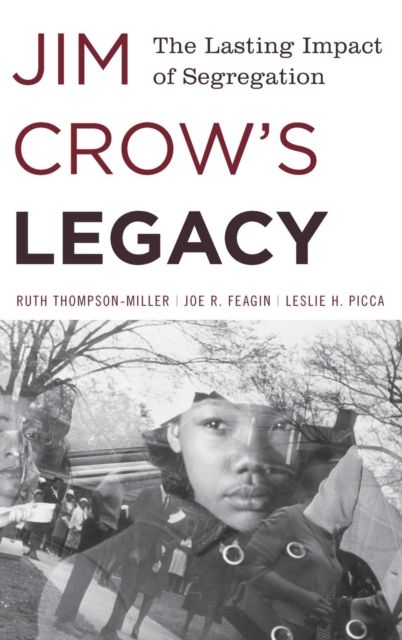 Jim Crow's Legacy : The Lasting Impact of Segregation