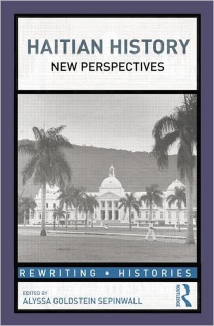Haitian History : New Perspectives