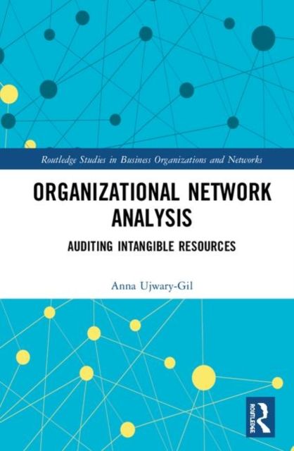 Organizational Network Analysis : Auditing Intangible Resources