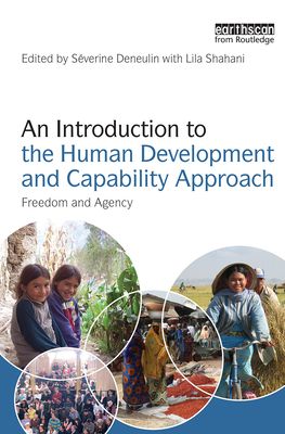 An Introduction to the Human Development and Capability Approach : Freedom and Agency