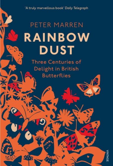 Rainbow Dust : Three Centuries of Delight in British Butterflies