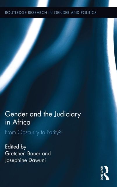 Gender and the Judiciary in Africa : From Obscurity to Parity?