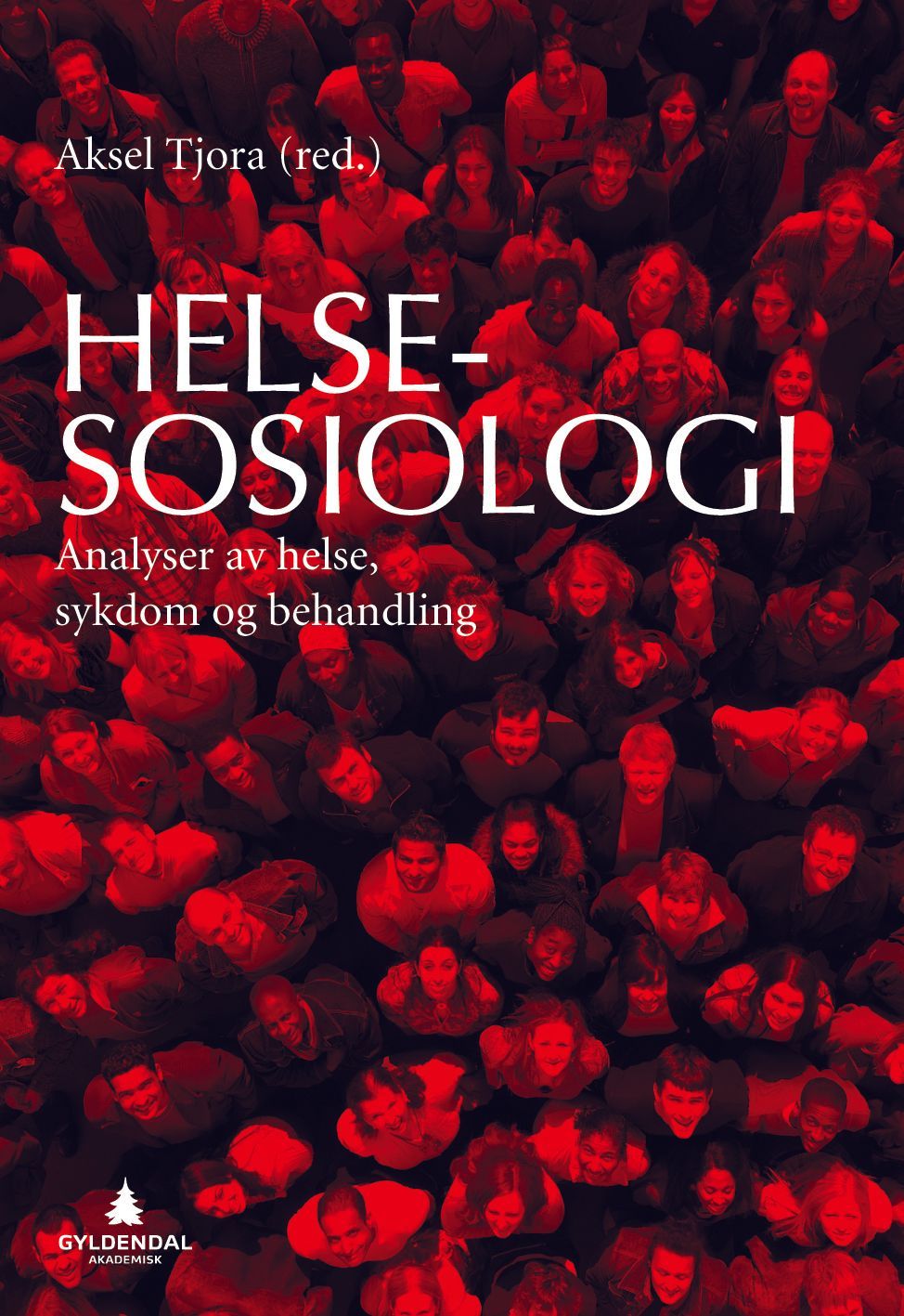 Helsesosiologi : analyser av helse, sykdom og behandling