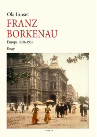 Franz Borkenau : Europa 1900-1957 : essay