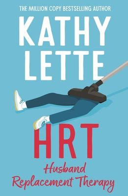 HRT: Husband Replacement Therapy : The hilarious and heartbreaking novel guaranteed to brighten your day