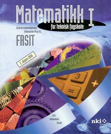 Matematikk 1 : fasit : for teknisk fagskole