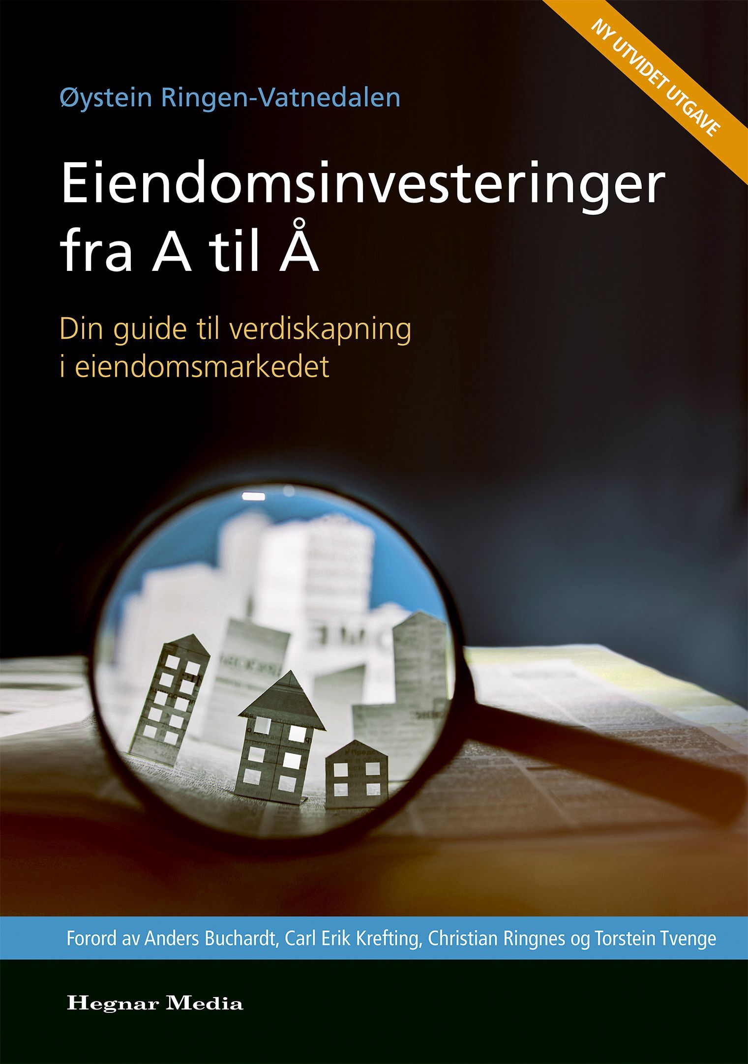 Eiendomsinvesteringer fra A-Å : din guide til verdiskapning i eiendomsmarkedet