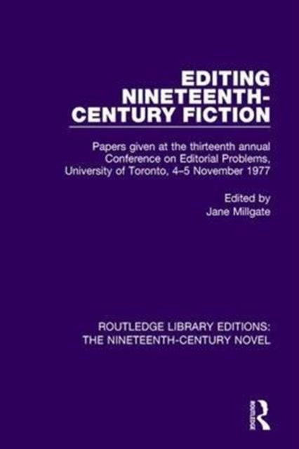Editing Nineteenth-Century Fiction : Papers given at the thirteenth annual Conference on Editorial Problems, University of Toronto, 4-5 November 1977