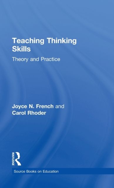 Teaching Thinking Skills : Theory & Practice