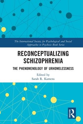 Reconceptualizing Schizophrenia : The Phenomenology of Urhomelessness