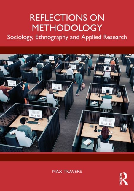 Reflections on Methodology : Sociology, Ethnography and Applied Research