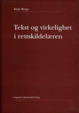Tekst og virkelighet i rettskildelæren