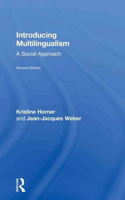 Introducing Multilingualism : A Social Approach