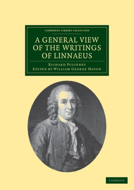 A General View of the Writings of Linnaeus : To Which is Annexed the Diary of Linnaeus, Written by Himself, and Now Translated into English, from the Swedish Manuscript in the Possession of the Editor