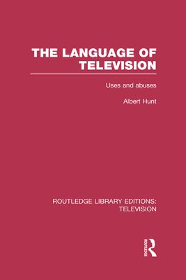 The Language of Television : Uses and Abuses